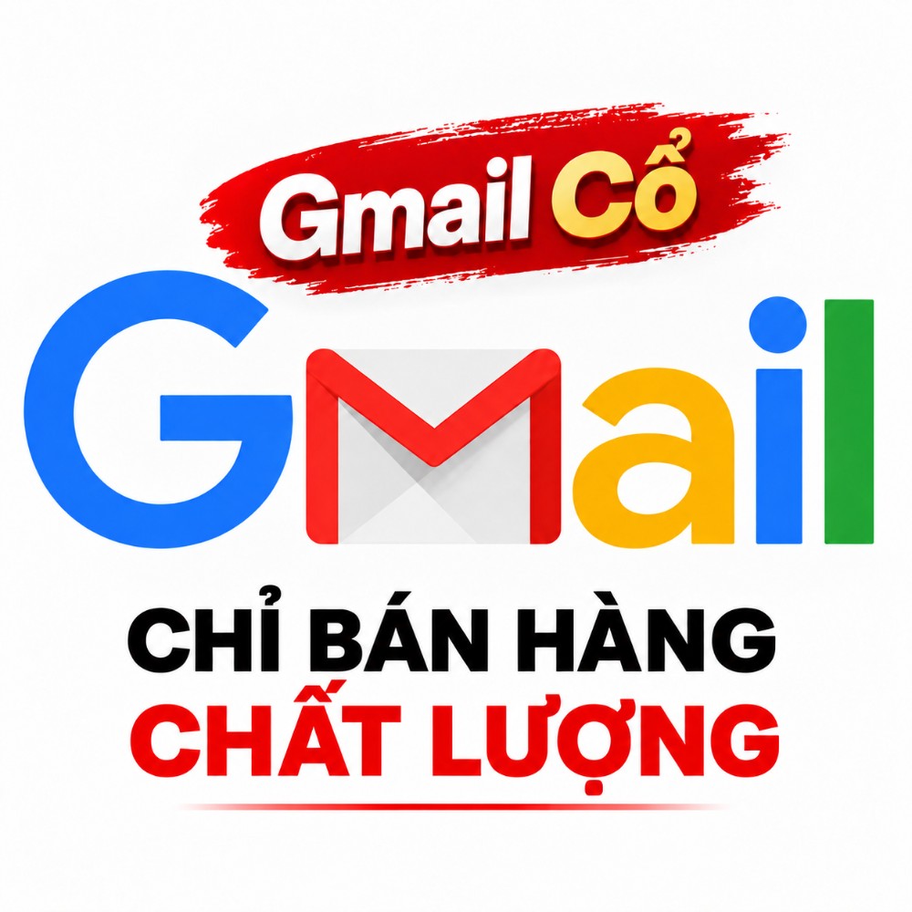 GMAIL SIÊU CỔ CHƯA QUA DỊCH VỤ HÀNG TRUST