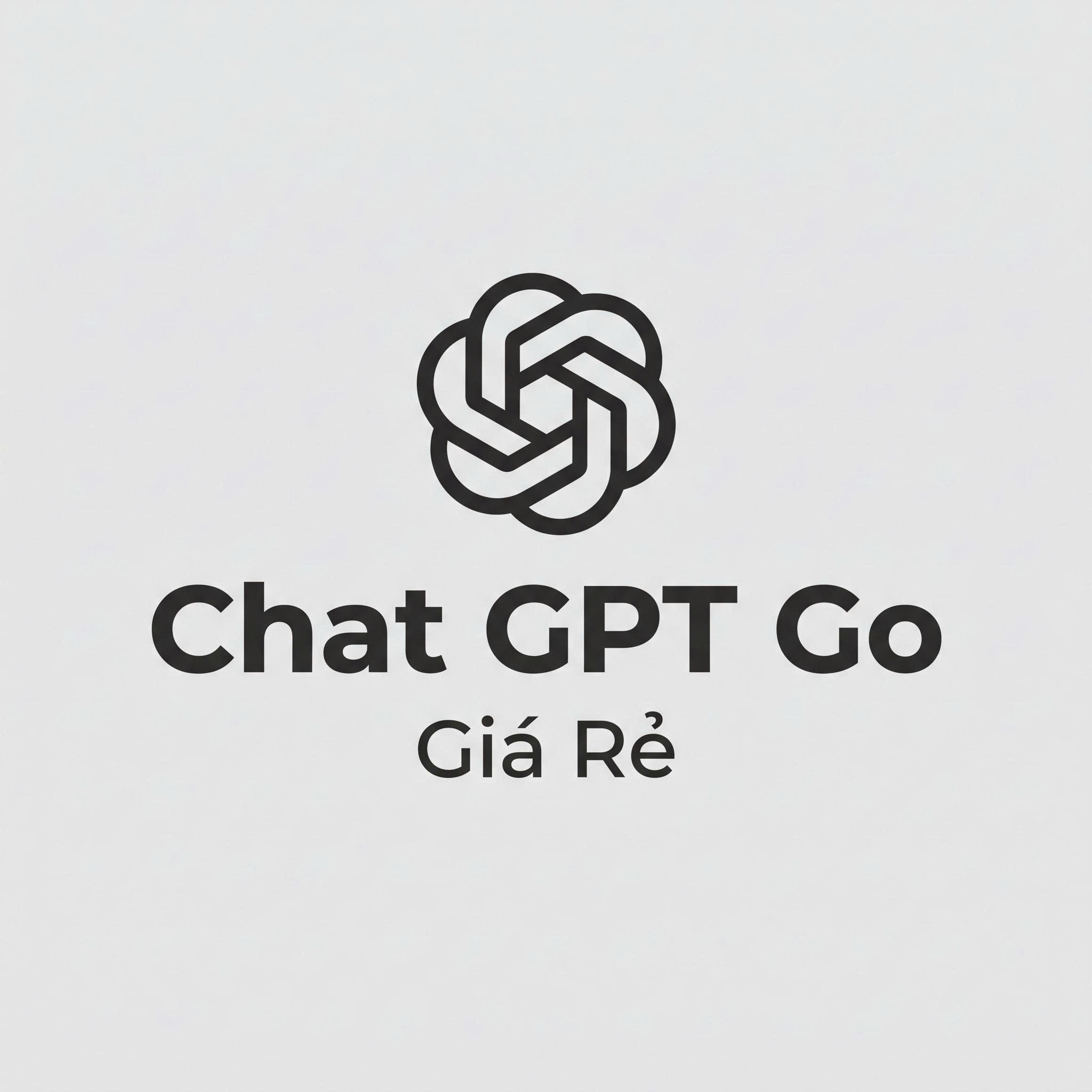 Chat GPT Go Chất Lượng Giá Cực Rẻ