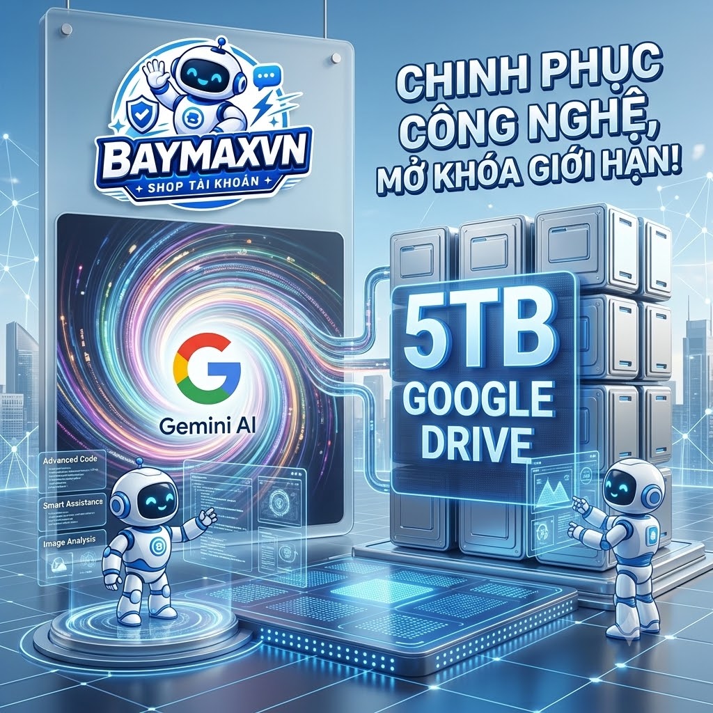 Nâng Cấp Gemini Pro + 5TB Driver 1 Năm BHF