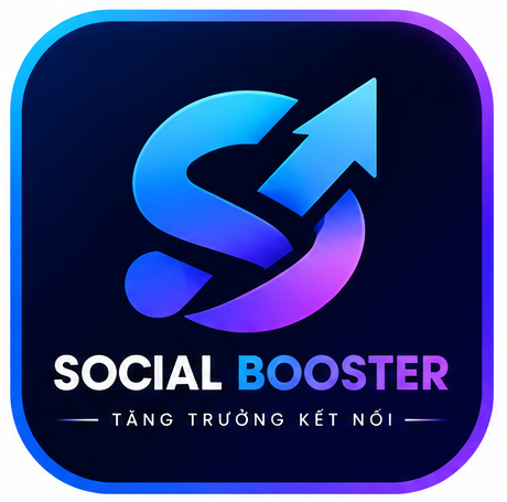 SOCIAL BOOSTER – DỊCH VỤ TĂNG TRƯỞNG MẠNG XÃ HỘI
